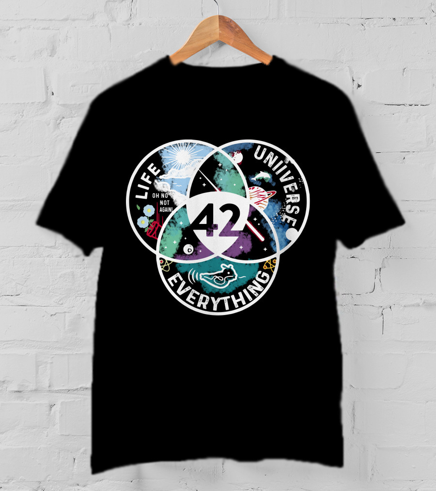 42 The Answer To Life The Universe And Everything Oh No Not Again T-Shirt