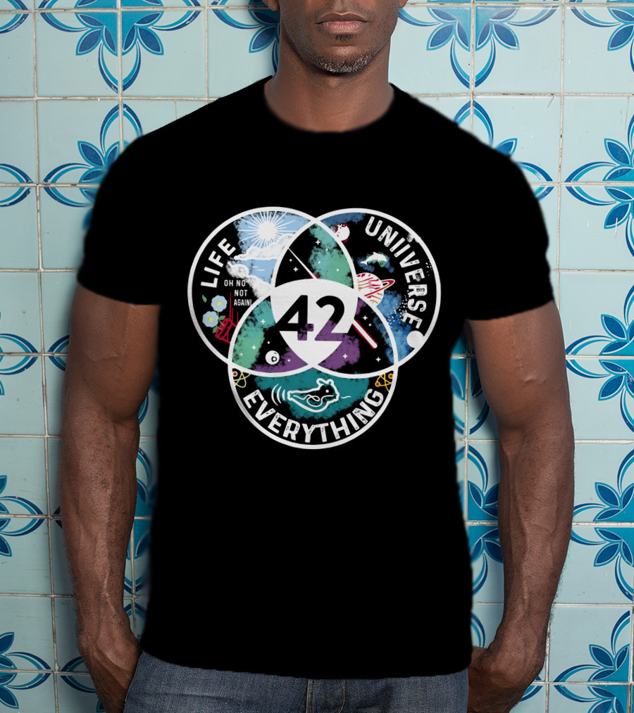 42 The Answer To Life The Universe And Everything Oh No Not Again T-Shirt