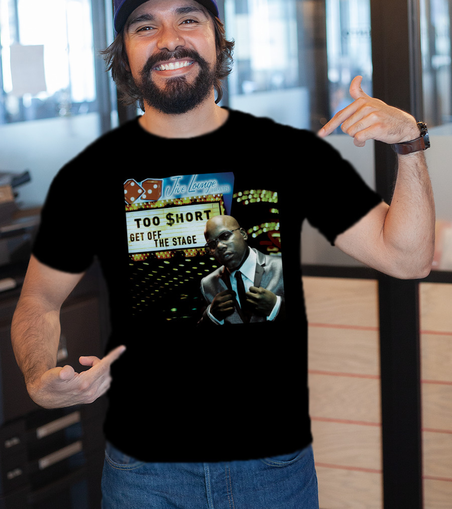 Jive Lounge Presents Too Short Get Off The Stage T-Shirt