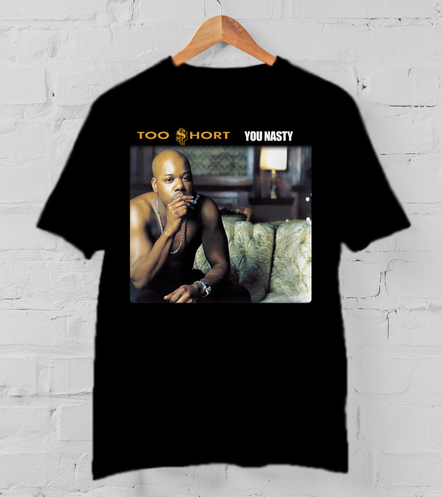 Too Short You Nasty T-Shirt