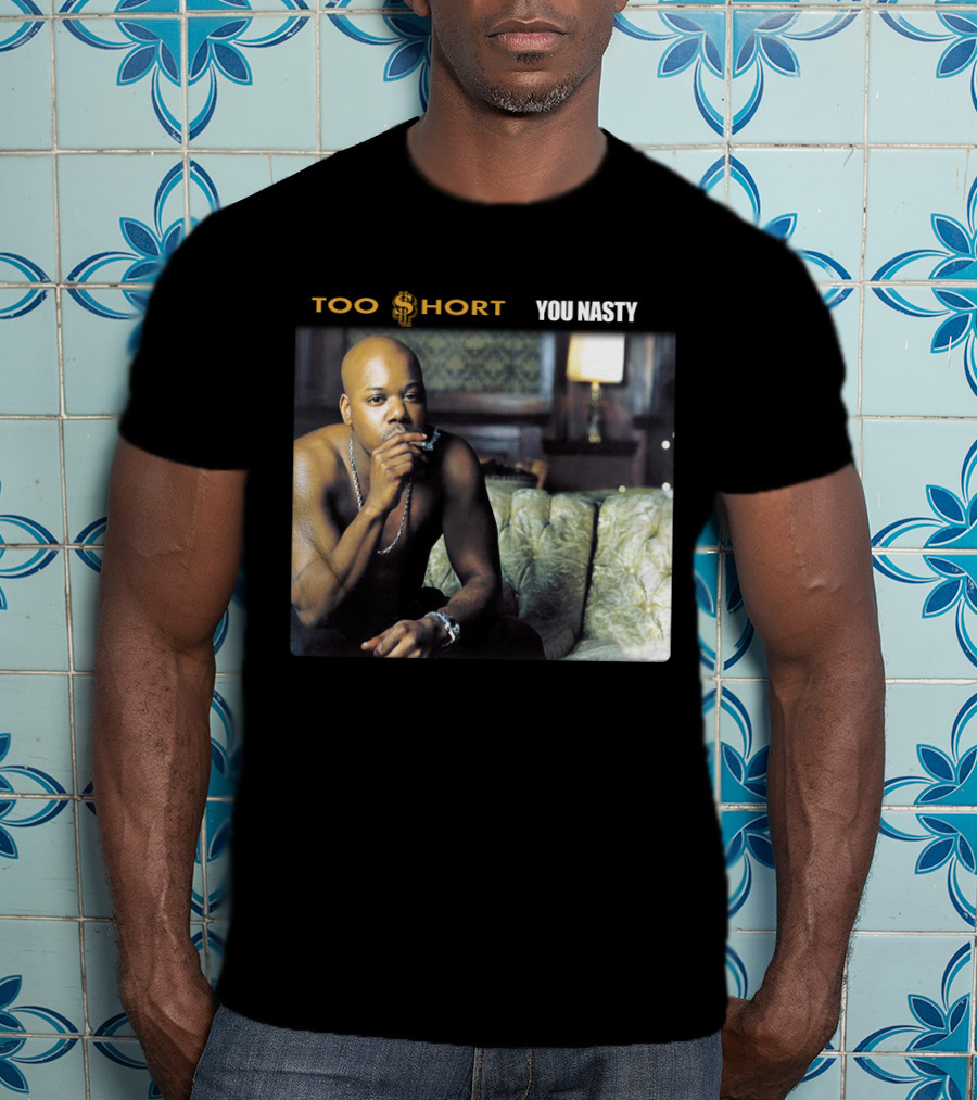 Too Short You Nasty T-Shirt