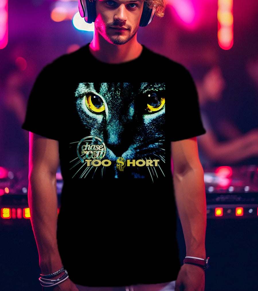 Chase The Cat Too Short Dollar Sign Eyes T-Shirt