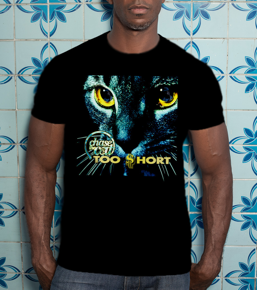 Chase The Cat Too Short Dollar Sign Eyes T-Shirt