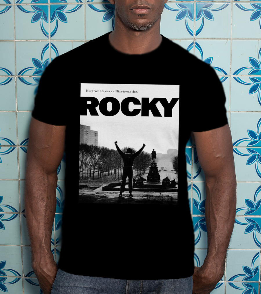 Rocky His Whole Life Was A Million-to-One Shot T-Shirt