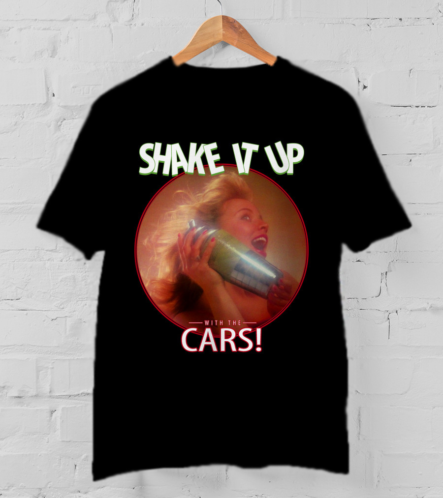 Shake It Up With The Cars T-Shirt