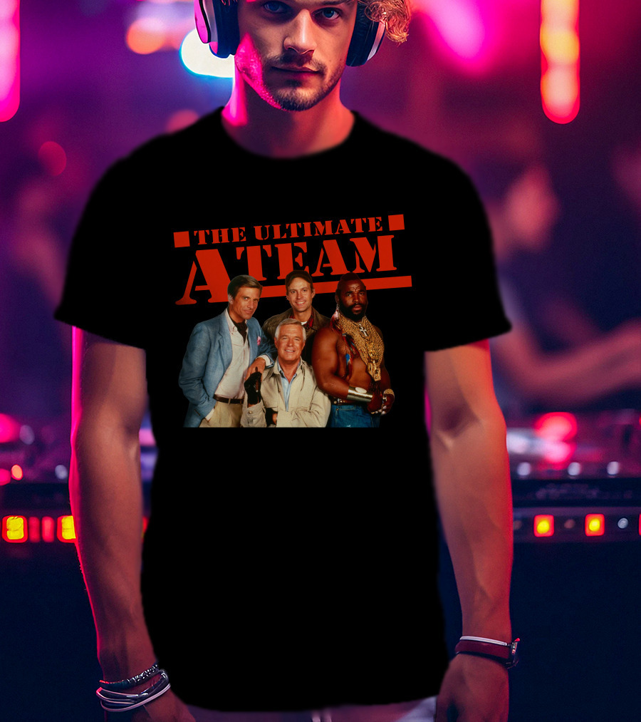 The Ultimate A Team T-Shirt