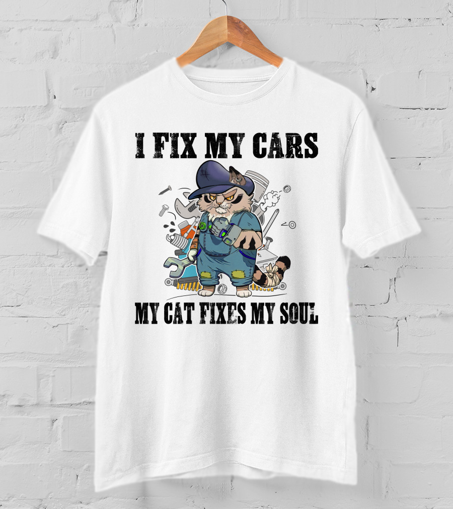 I Fix My Cars My Cat Fixes My Soul Mechanic Cat With Tools T-Shirt