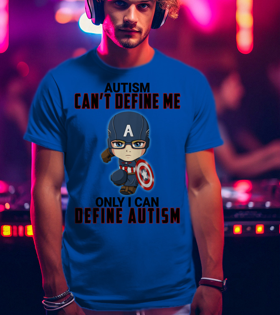 Autism Can't Define Me Only I Can Define Autism Captain Shield Character T-Shirt