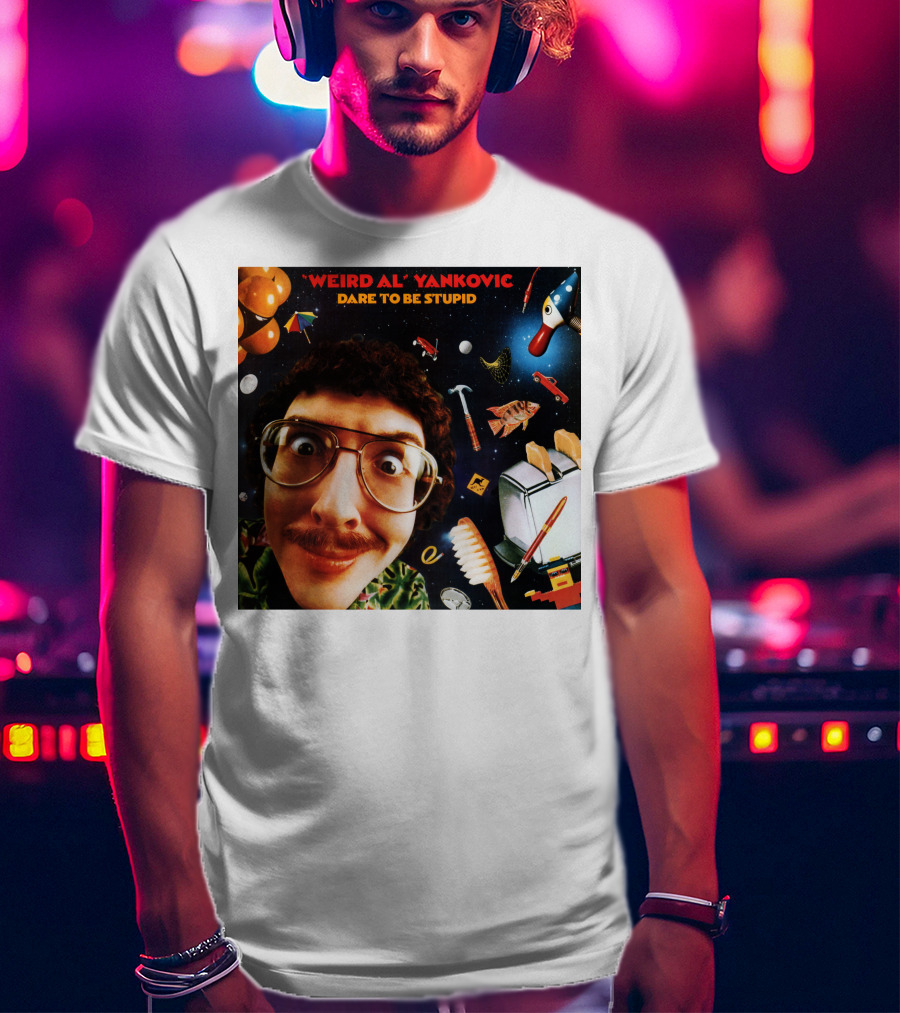Weird AL Yankovic Dare To Be Stupid T-Shirt