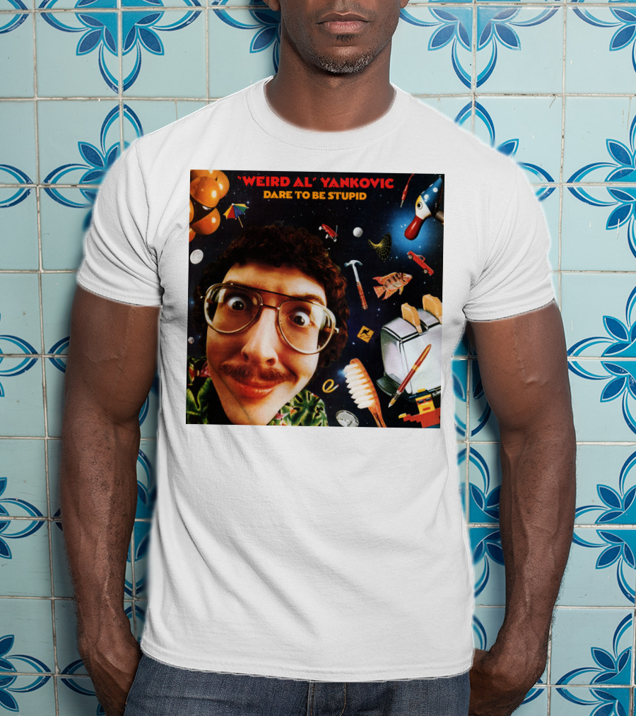 Weird AL Yankovic Dare To Be Stupid T-Shirt