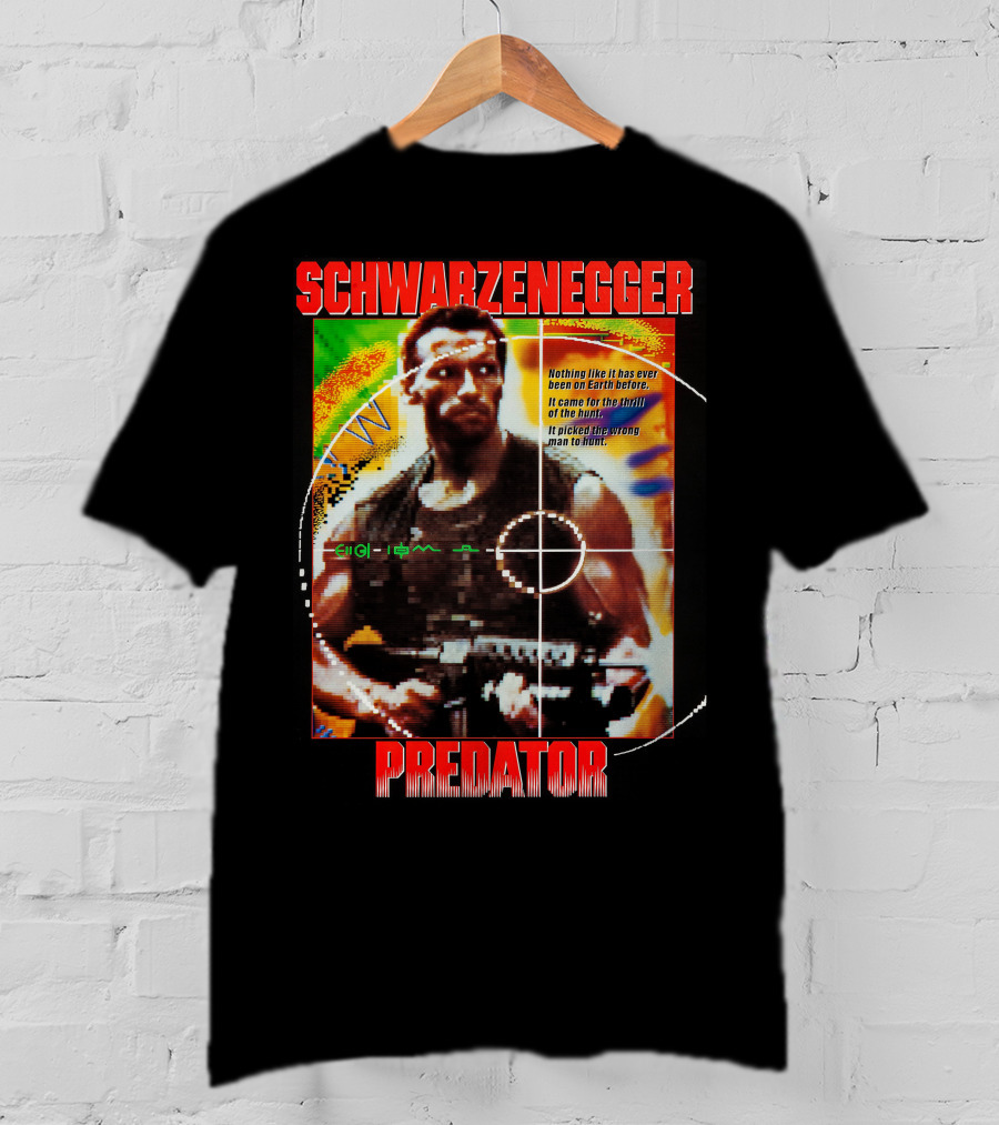 SCHWARZENEGGER Predator Nothing Like It Has Ever Been On Earth Before T-Shirt