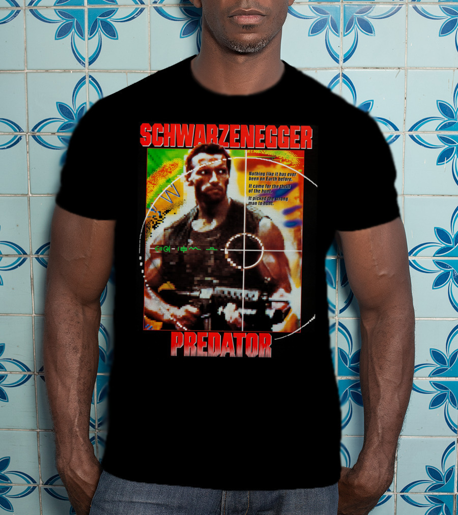 SCHWARZENEGGER Predator Nothing Like It Has Ever Been On Earth Before T-Shirt