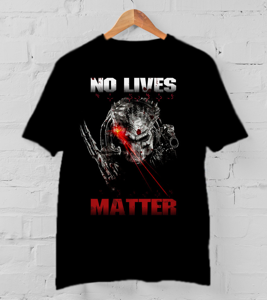 Predator No Lives Matter Alien Warrior Laser Targeting T-Shirt