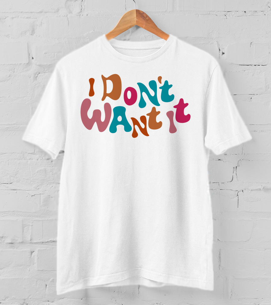 Anna Sitar I Don't Want It Retro T-Shirt