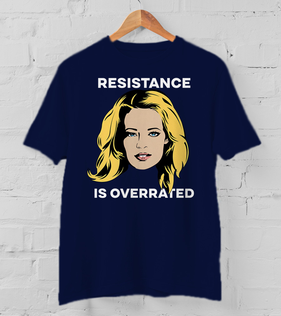Resistance Is Overrated Woman's Face Pop T-Shirt