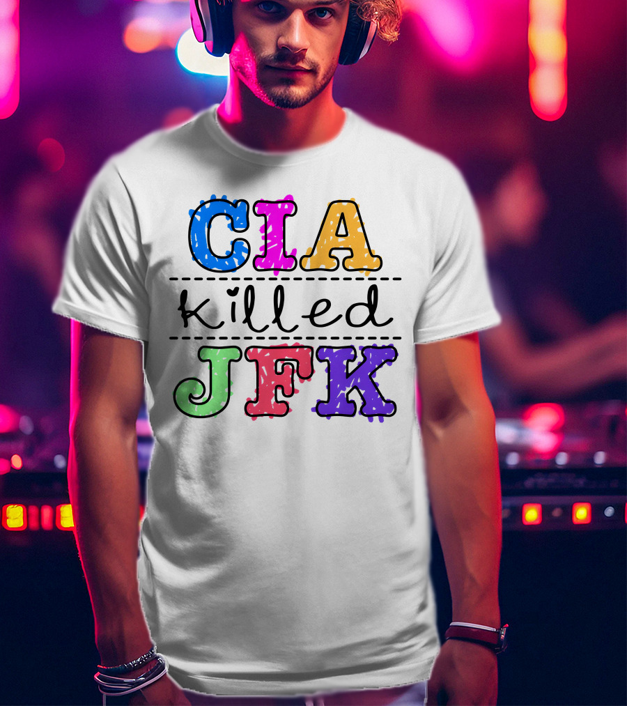 CIA Killed JFK Colorful Block Letters T-Shirt