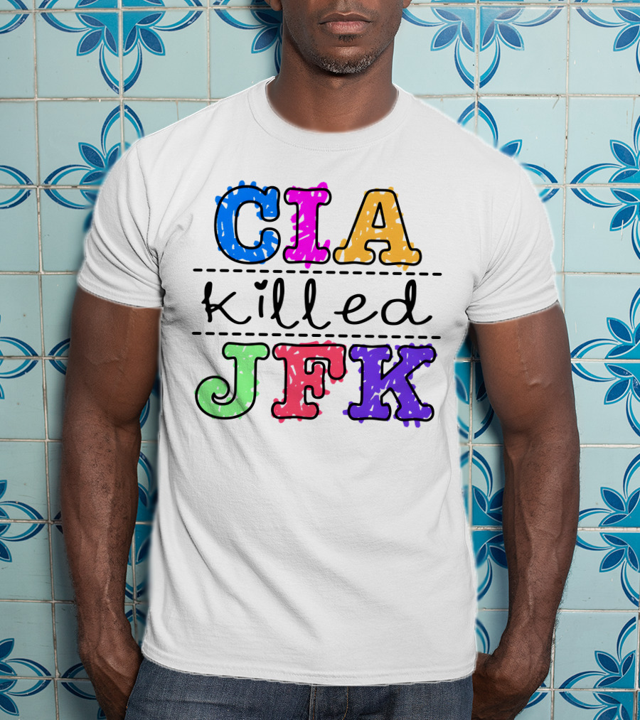 CIA Killed JFK Colorful Block Letters T-Shirt