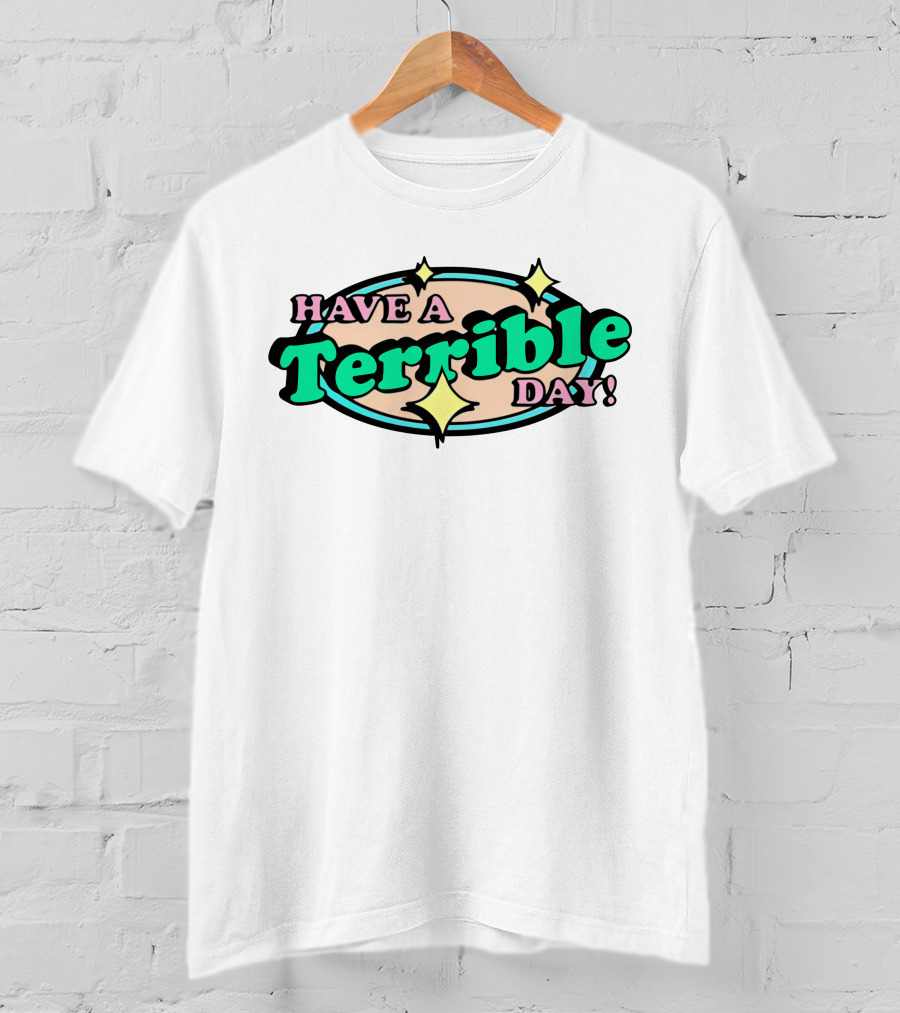 Have A Terrible Day Pastel Retro Text With Stars T-Shirt