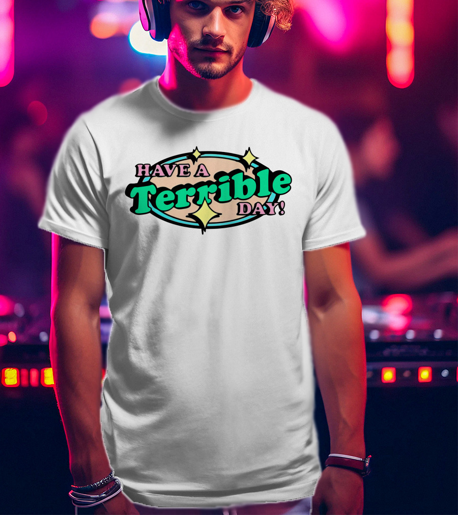 Have A Terrible Day Pastel Retro Text With Stars T-Shirt