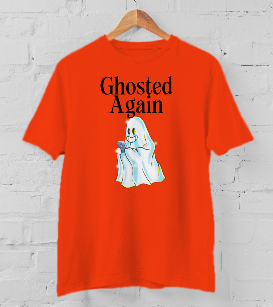 Ghosted Again Smiling Ghost With Phone Oranger T-Shirt