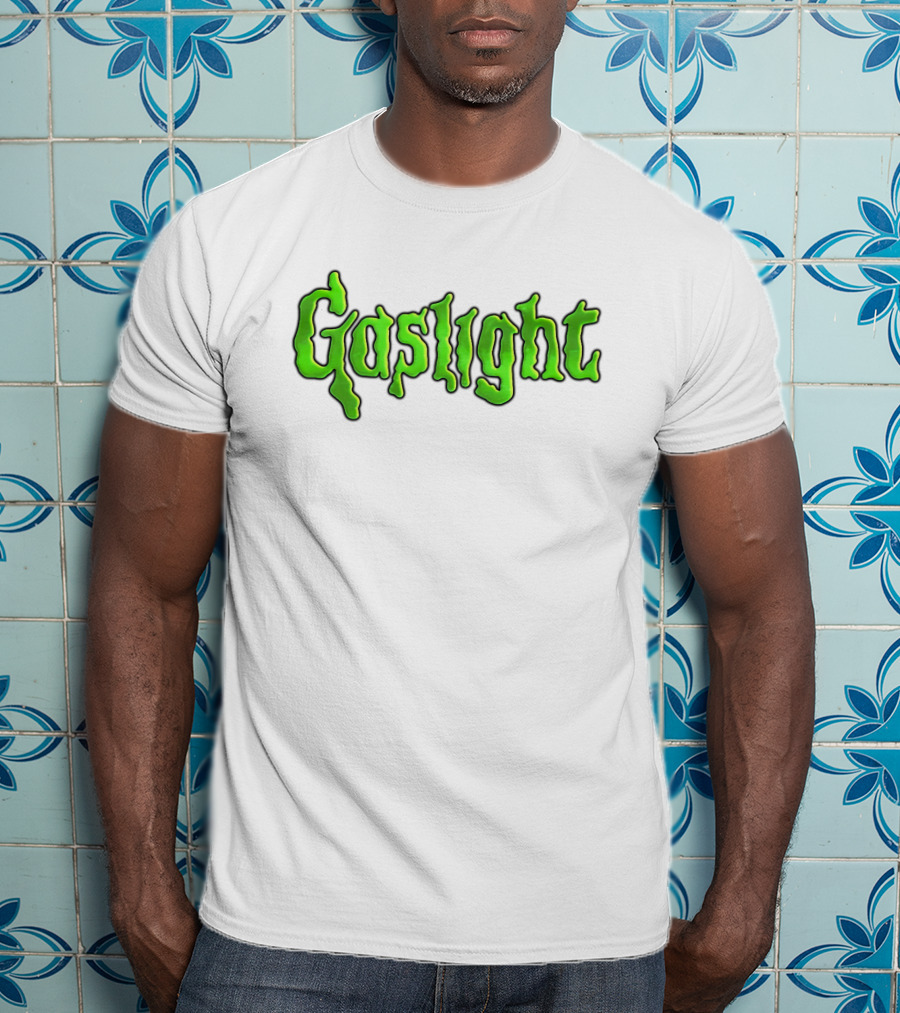 Gaslight Slime Green Text Horror T-Shirt