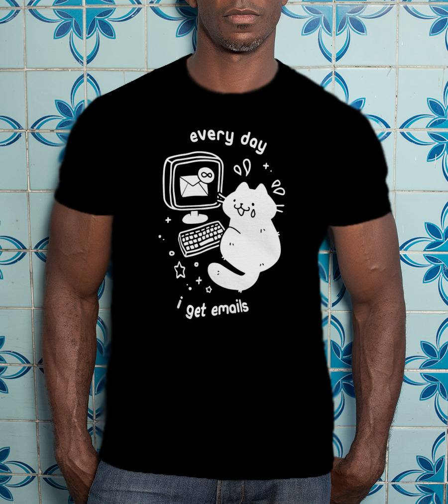 Every Day I Get Emails Cat Computer Stars Keyboard Infinity T-Shirt