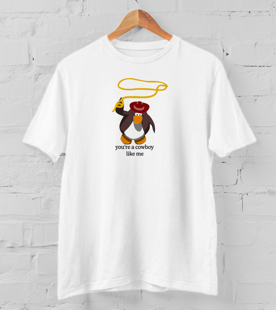 You're A Cowboy Like Me Penguin With Lasso And Hat T-Shirt