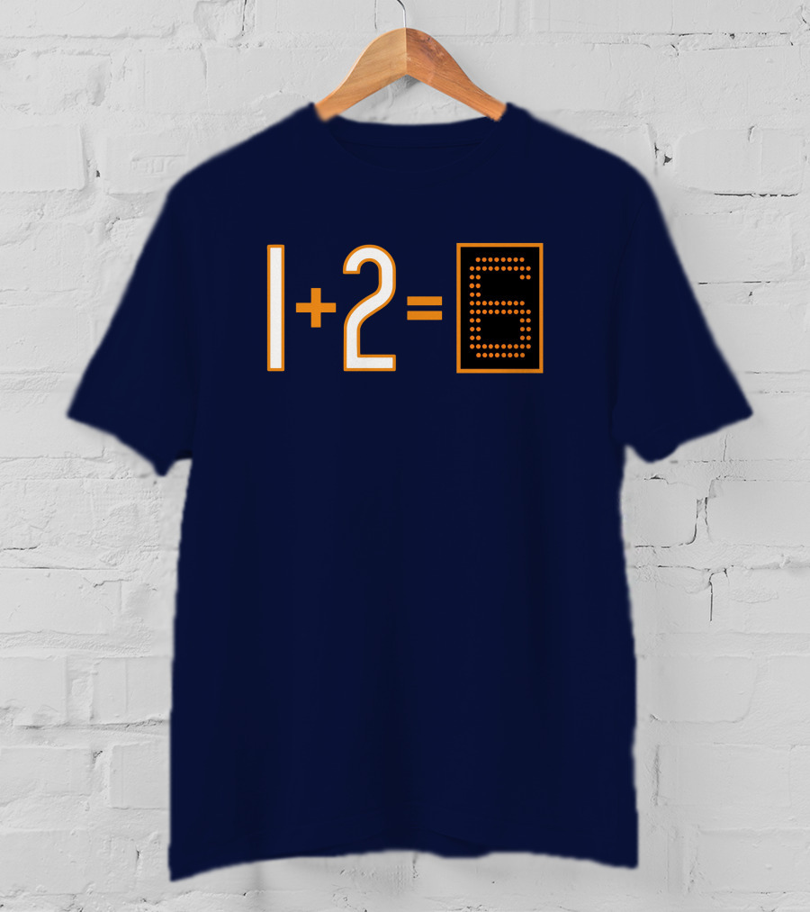 1+2=6 Obvious Da Bears Football Math Joke T-Shirt
