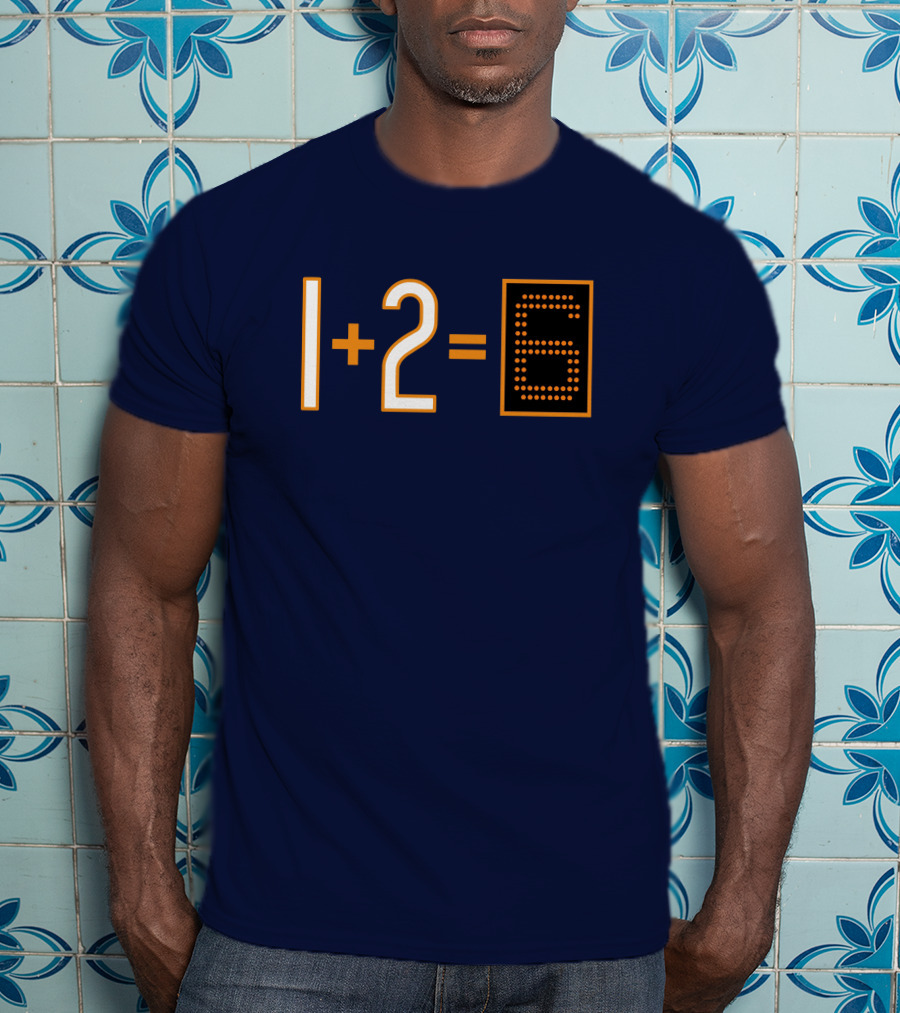 1+2=6 Obvious Da Bears Football Math Joke T-Shirt
