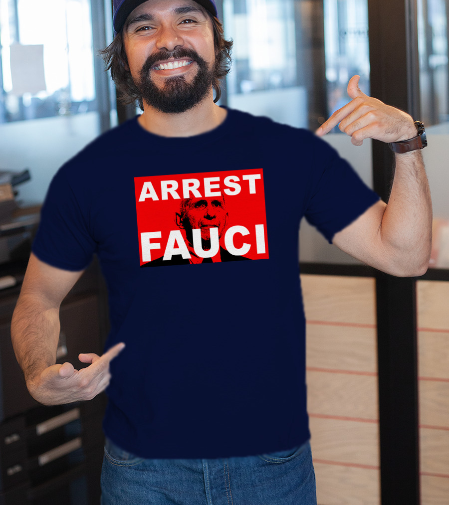 Arrest Fauci Dr. Anthony Fauci T-Shirt