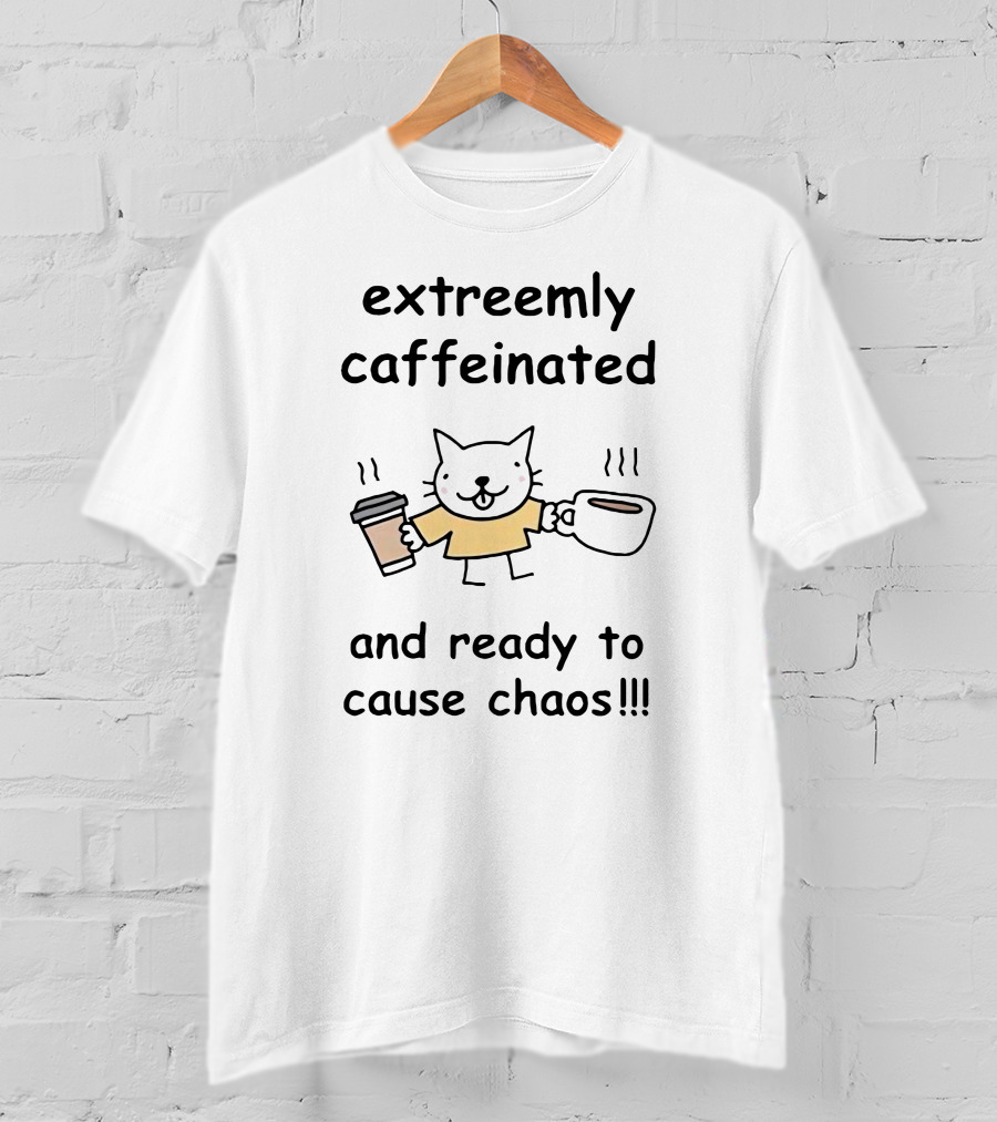 Extremely Caffeinated Cat Ready To Cause Chaos With Coffee Cups T-Shirt