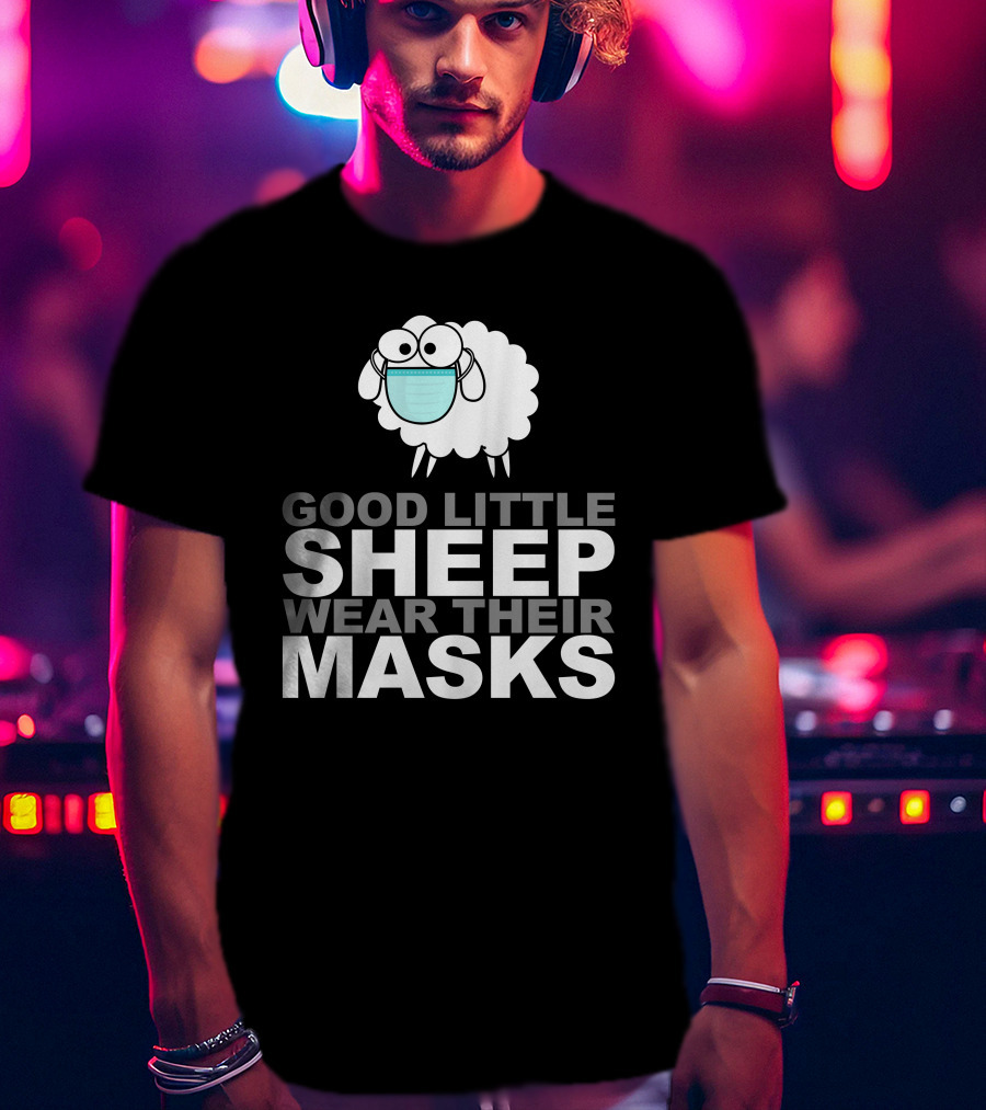 Good Little Sheep Wear Their Masks T-Shirt