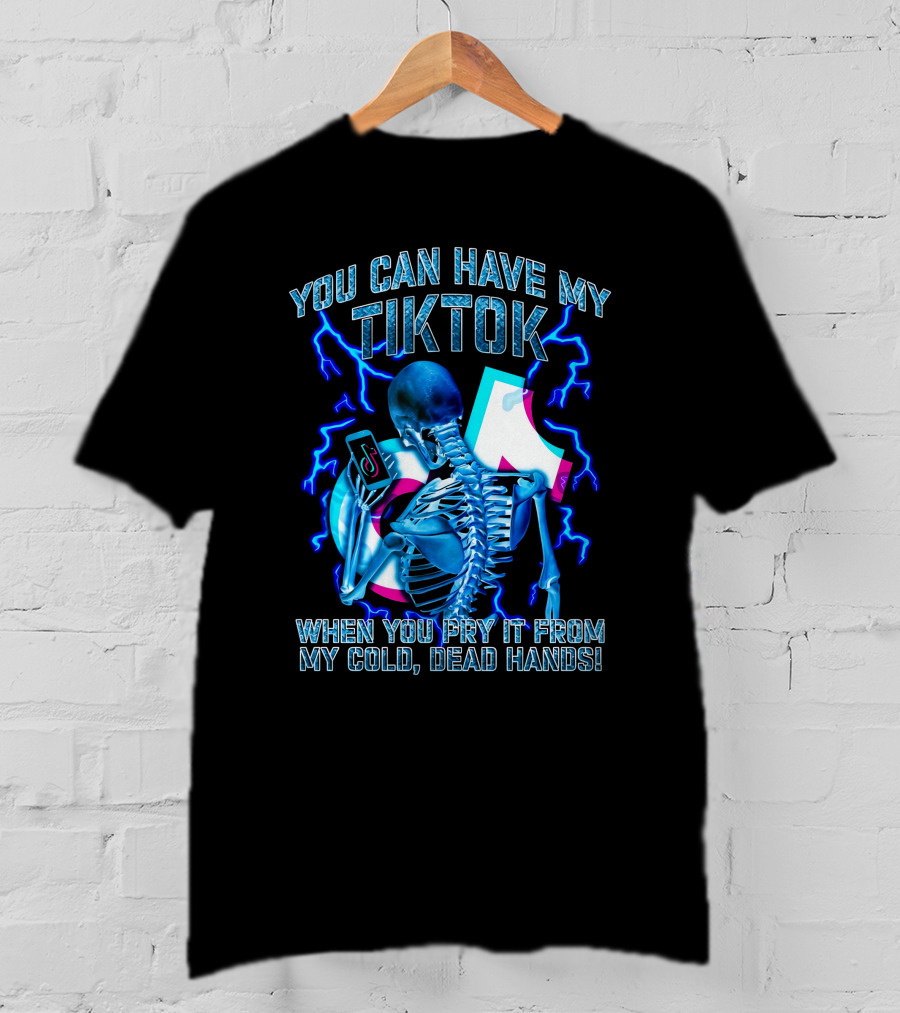 You Can Have My TikTok When You Pry It From My Cold Dead Hands Skeleton Lightning T-Shirt