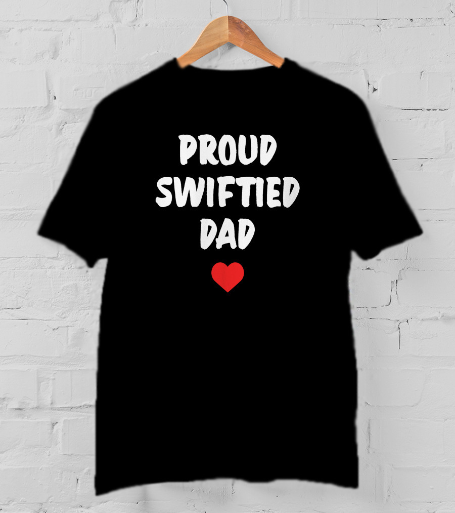 Proud Swiftied Dad Heart T-Shirt