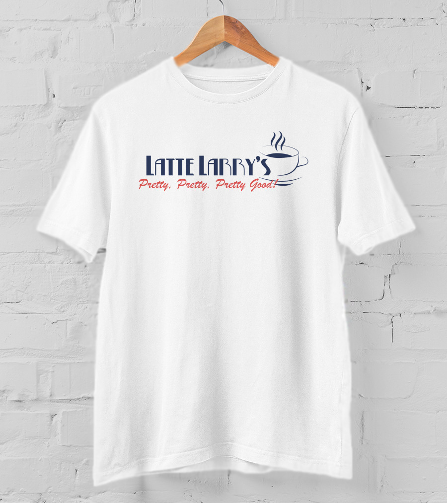 David Bakhtiari Latte Larry's Pretty Pretty Pretty Good Coffee Cup T-Shirt