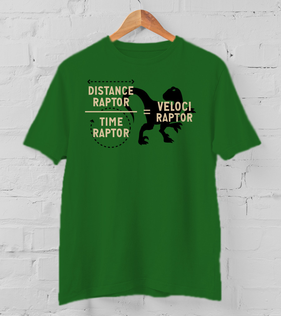 Distance Raptor Divided By Time Raptor Equals Velociraptor T-Shirt