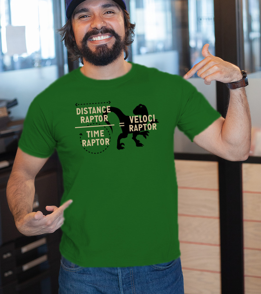 Distance Raptor Divided By Time Raptor Equals Velociraptor T-Shirt