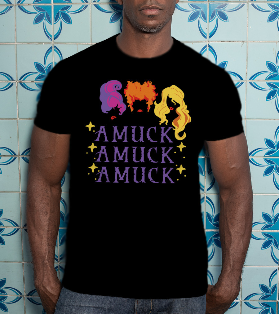 Amuck Amuck Amuck Hocus Amuck Sanderson Sisters T-Shirt