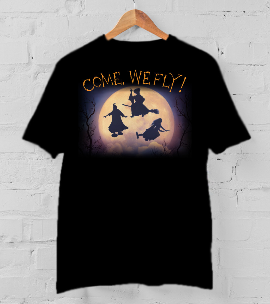 COME, WE FLY T-Shirt