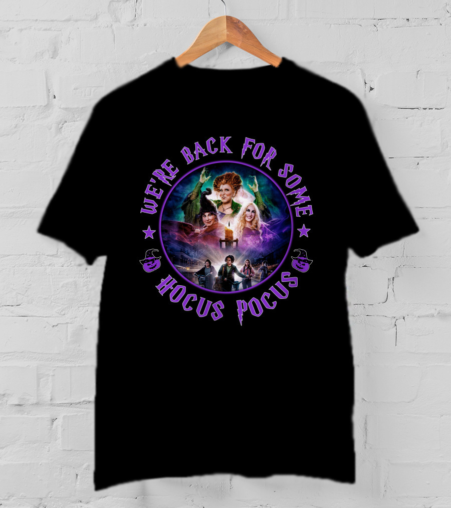We're Back For Some Hocus Pocus T-Shirt