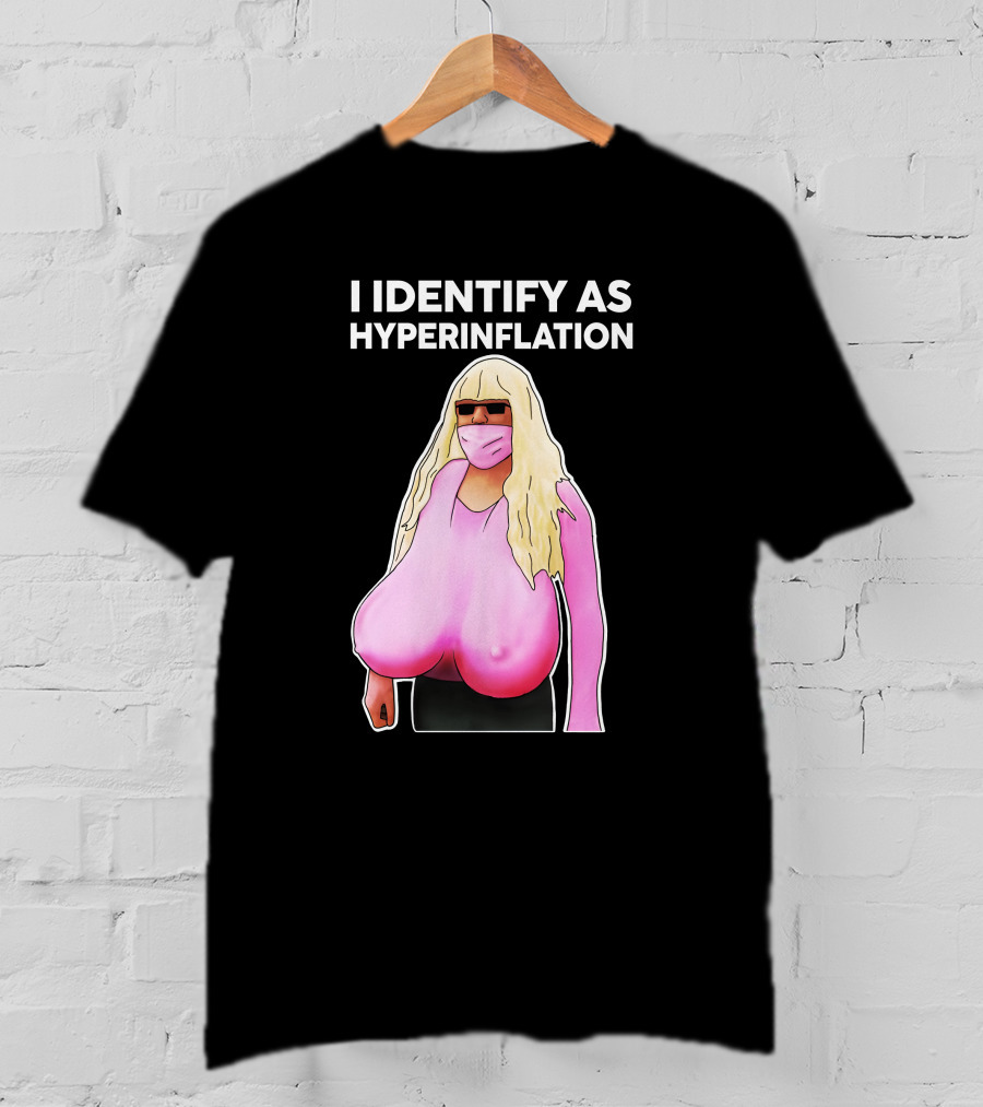 I Identify As Hyperinflation Pink Mask Sunglasses Blonde Wig T-Shirt