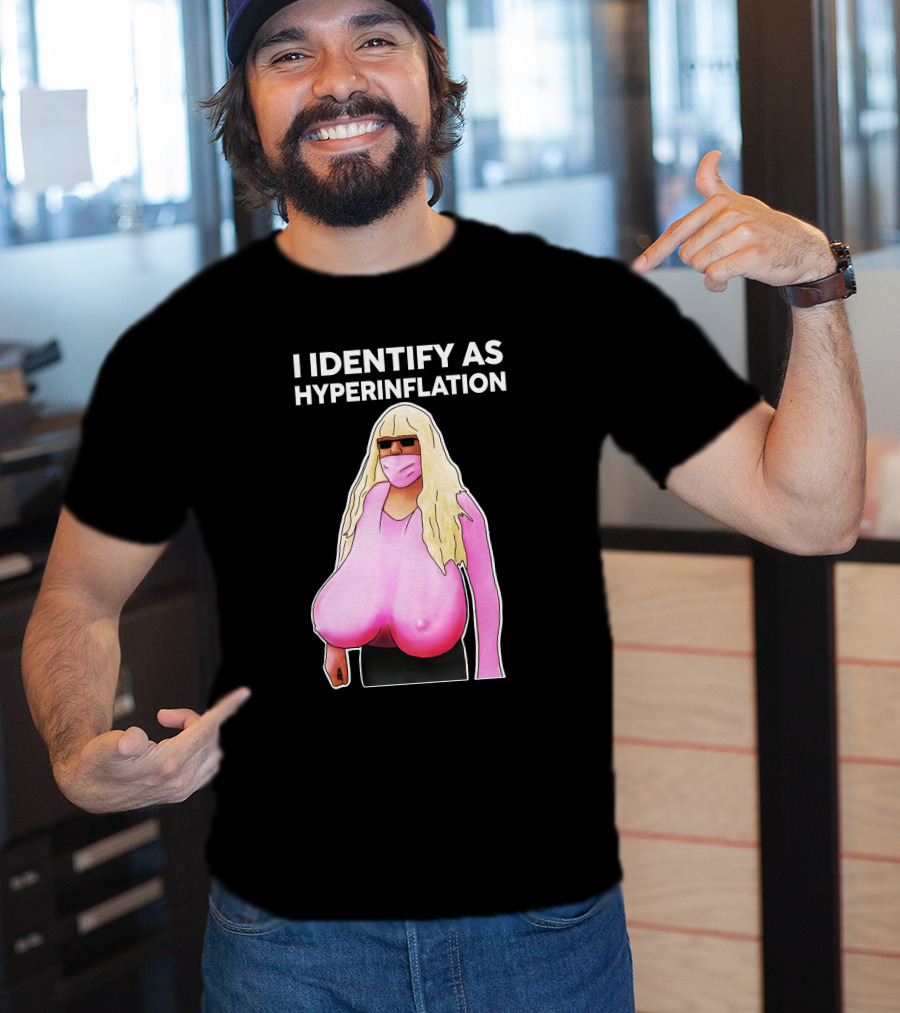 I Identify As Hyperinflation Pink Mask Sunglasses Blonde Wig T-Shirt