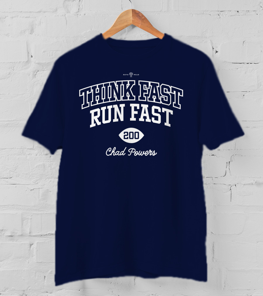 Think Fast Run Fast 200 Chad Powers Roto Wear T-Shirt