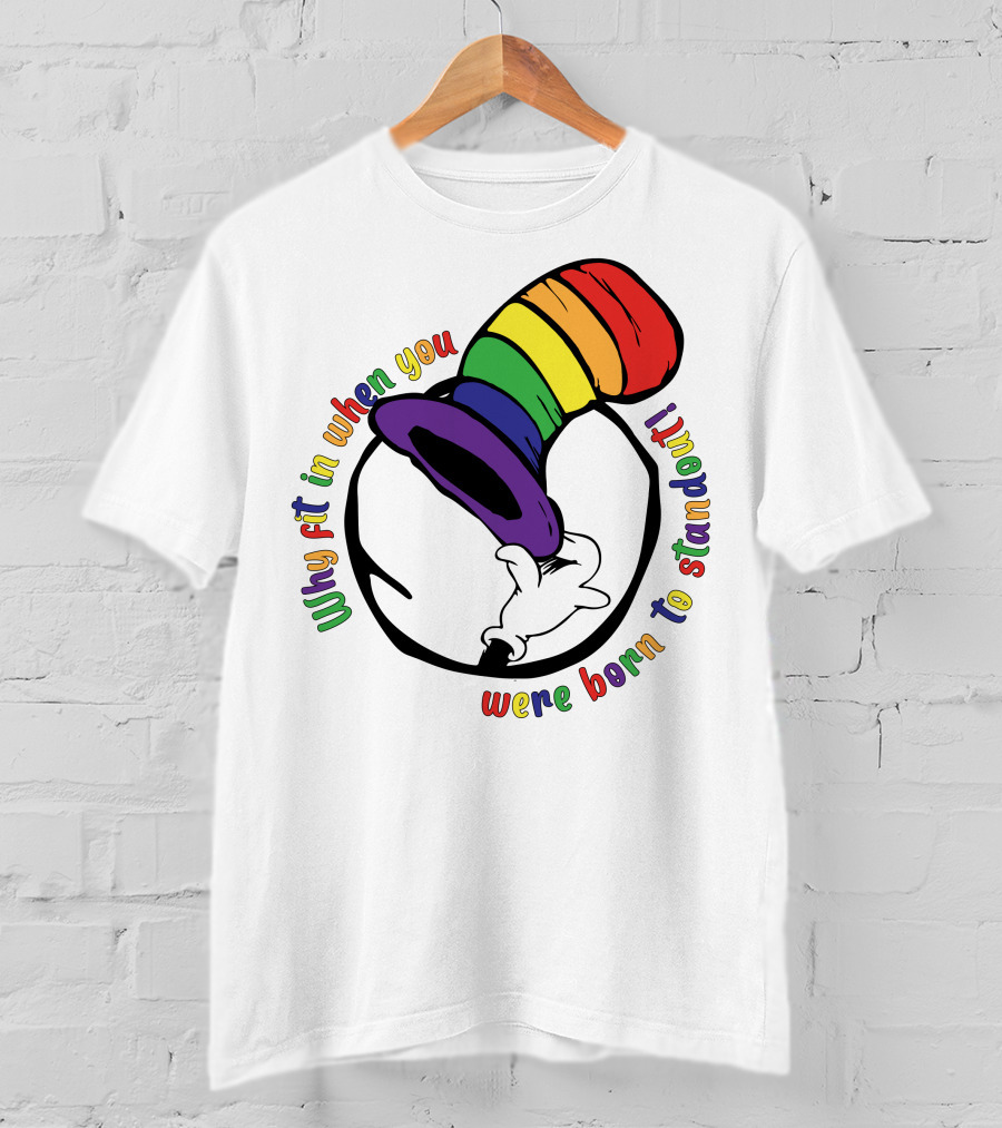 Why Fit In When You Were Born To Standout Autism Rainbow Hat T-Shirt