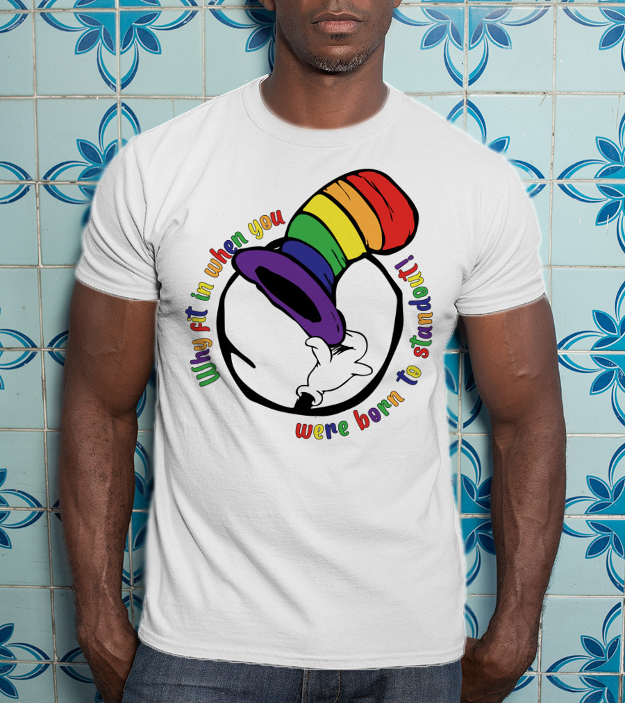 Why Fit In When You Were Born To Standout Autism Rainbow Hat T-Shirt