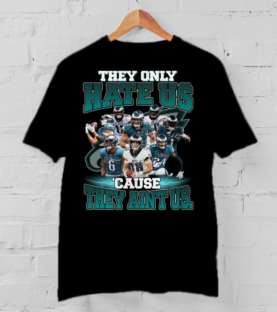 They Only Hate US 'Cause They Ain't US Phi 32 T-Shirt