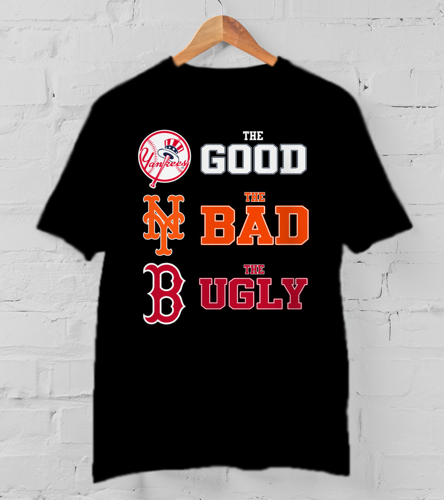 Yankees Mets Red Sox The Good The Bad The Ugly NYYK 01 T-Shirt