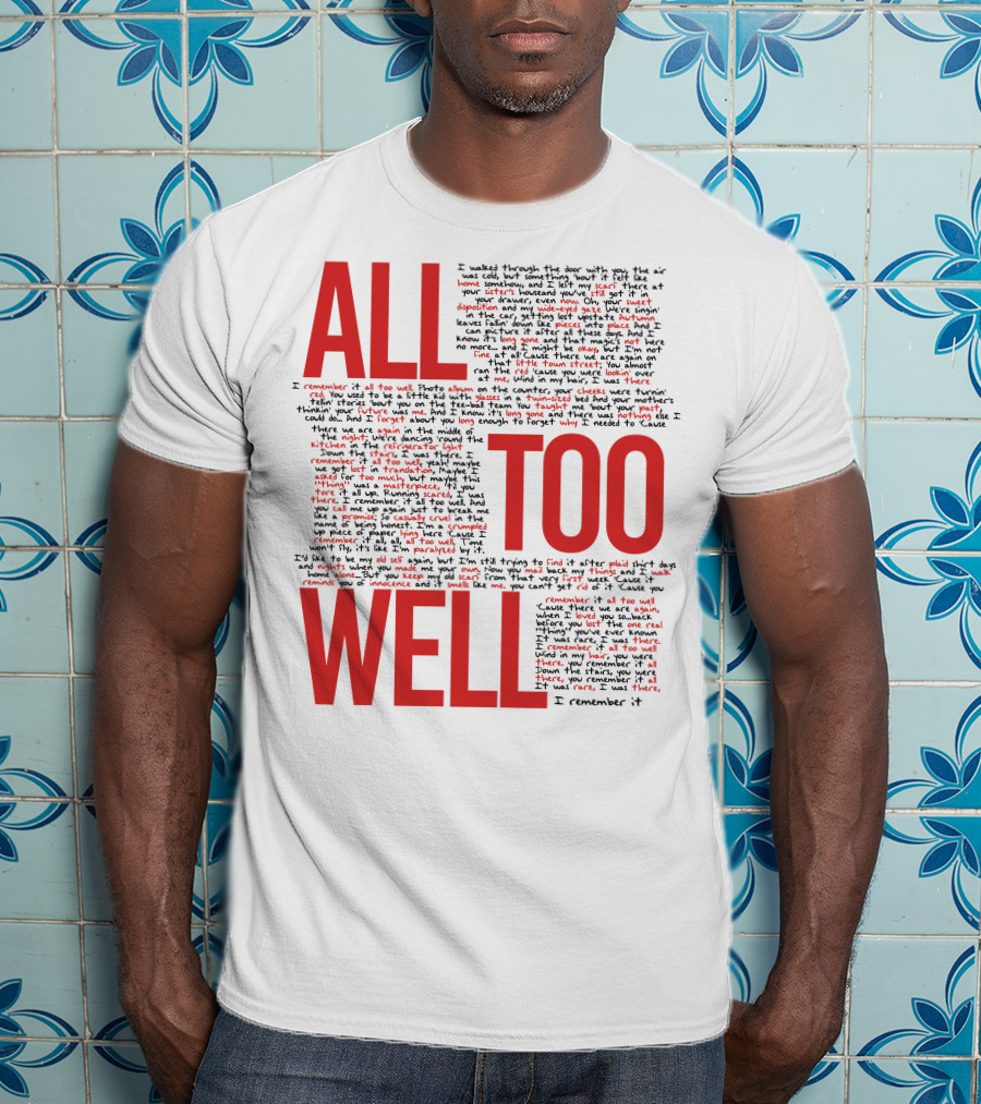 All Too Well Taylor Swift Lyrics Collage T-Shirt