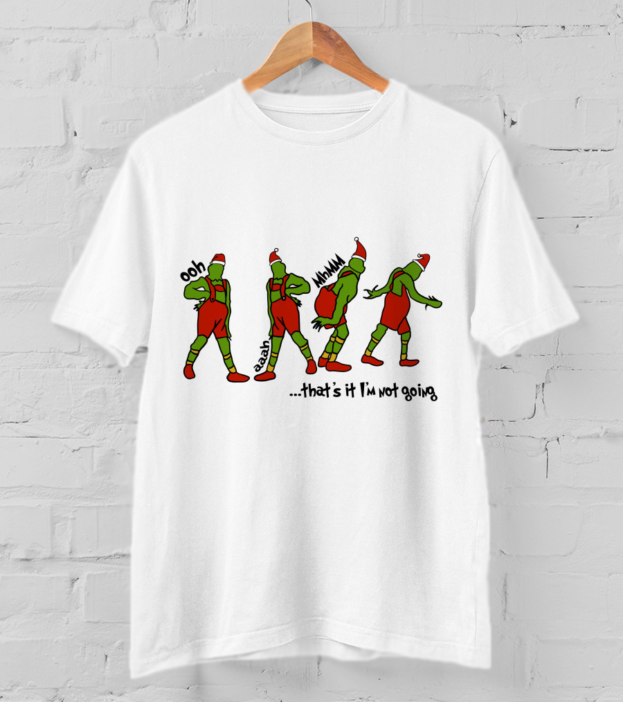 Ooh Aaah Mmm That's It I'm Not Going Holiday Dance Steps Santa Hat T-Shirt