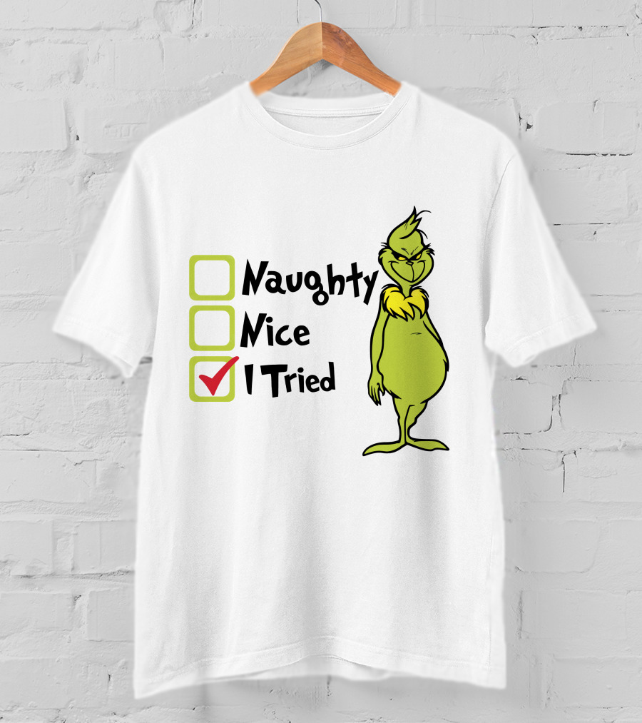 Grinch Naughty Nice I Tried Christmas Humor T-Shirt